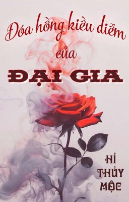 [Hoàn][ĐM] Đóa hồng kiều diễm của đại gia