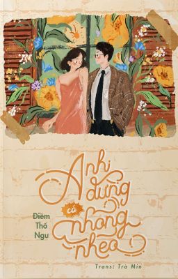 [ HOÀN ] EM ĐỪNG CÓ NHÕNG NHẼO - ĐIỀM THỐ NGƯ 