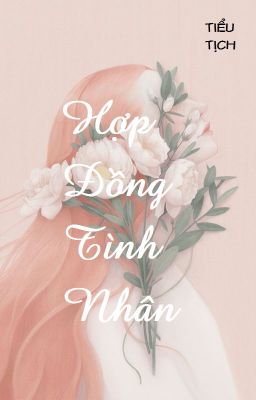 [HOÀN] Hợp Đồng Tình Nhân《Tiểu Tịch》