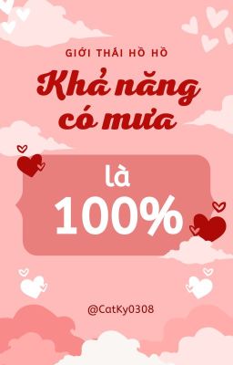 (Hoàn) Khả Năng Có Mưa Là 100% - Giới Thái Hồ Hồ