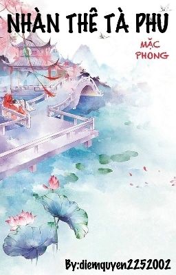 [Hoàn] NHÀN THÊ TÀ PHU - Mặc Phong