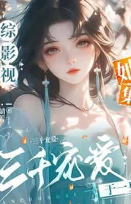(Hoàn) Q3: Phú Sát Lang Hoa - Xuyên nhanh phim ảnh