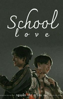 (hoàn) school love • vkook