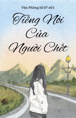 (hoàn thành quyển 01) Tiếng Nói Của Người Chết