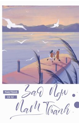 [HOÀN THÀNH] Sao ngụ Nam Thành