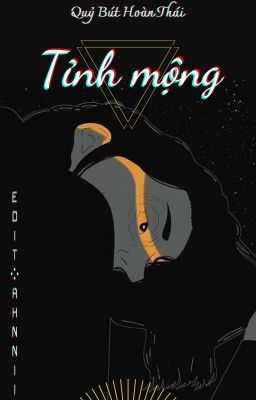 [Hoàn thành] Tỉnh mộng - Quỷ Bút Hoàn Thái