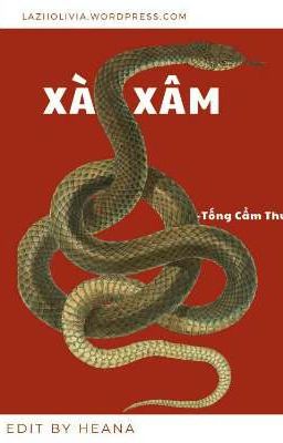 [HOÀN] Xà Xâm - Tống Cẩm Thư