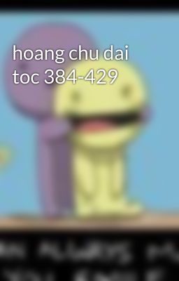 hoang chu dai toc 384-429