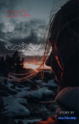 Hoàng Hôn Buông Xuống Thứ Còn Lại Là Gì ?