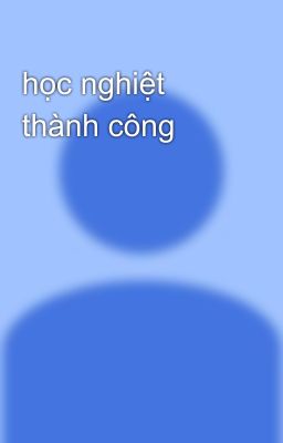 học nghiệt thành công