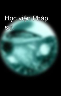 Học viện Pháp sư.