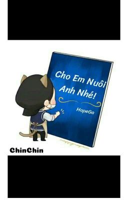 [HoGi] Cho Em Nuôi Anh Nhé!