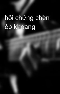 hội chứng chèn ép khoang