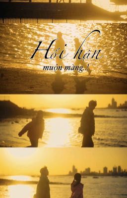 Hối hận muộn màng 