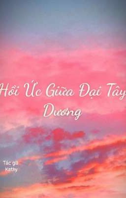 Hồi Ức Giữa Đại Tây Dương 