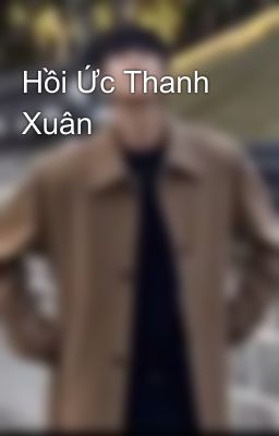 Hồi Ức Thanh Xuân