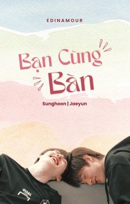 Hoonjake || Bạn Cùng Bàn