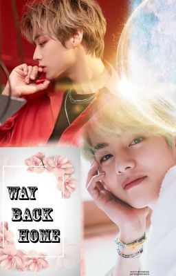 HoonV-HoonTae || Way Back Home: Taehyung! Cùng về nhà nào