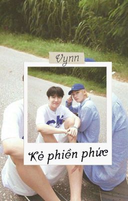 | HOPEV | Kẻ Phiền Phức - Vynn