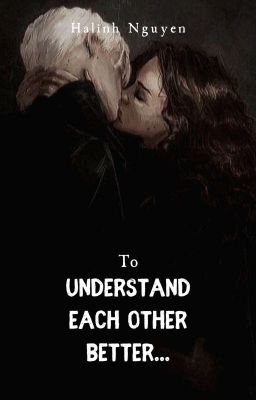 [HP] Dramione | To understand each other better...