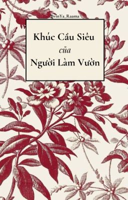 [HP/FANFIC] Khúc Cầu Siêu Của Người Làm Vườn