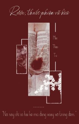 [HSTK] [Đường Thanh] Rượu, thuốc phiện và hoa