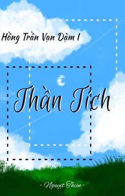 [HTVD I] Thần Tích 