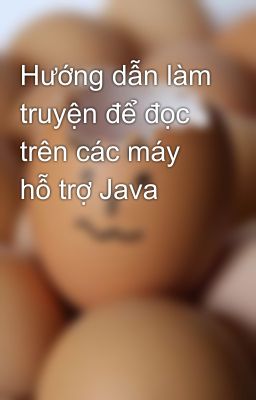 Hướng dẫn làm truyện để đọc trên các máy hỗ trợ Java