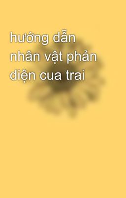 hướng dẫn nhân vật phản diện cua trai