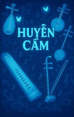 [ huyễn cầm ] dây đàn giữa thinh không.