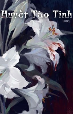 Huyết Táo Tình-[DuyAnh]