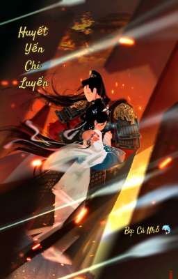 Huyết Yến Chi Luyến