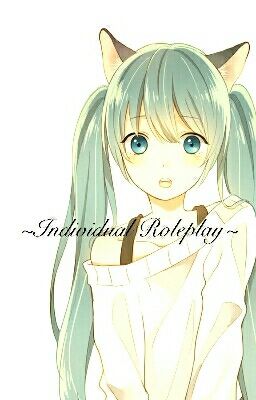 ~Individual Roleplay~