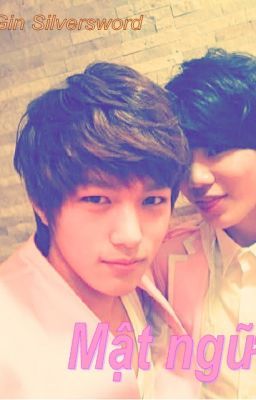 [Infinite][One-shot][MyungJong] Mật ngữ