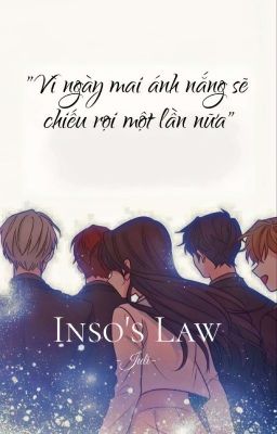 [Inso's law] Vì ngày mai nắng sẽ chiếu rọi một lần nữa.