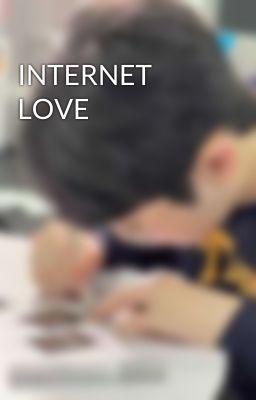 INTERNET LOVE