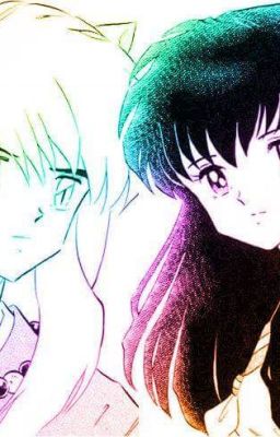 Inuyasha x Kagome: Tình yêu kì diệu và ngọt ngào