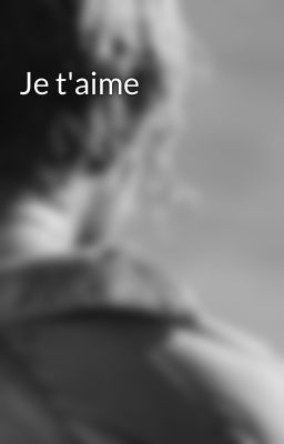 Je t'aime