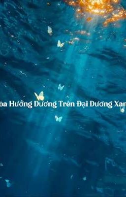 JohanNorth║ Đóa Hướng Dương Trên Đại Dương Xanh
