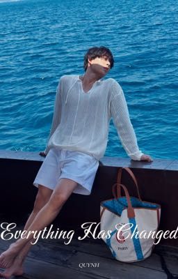 [JoongEstWilliam] Everything Has Changed 