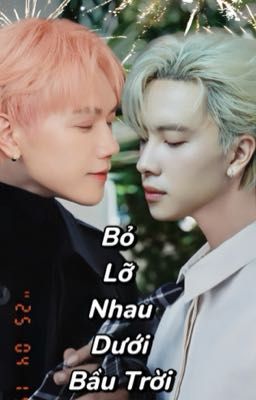 [ JsolNicky ] Bỏ Lỡ Nhau Dưới Bầu Trời Đẹp Nhất