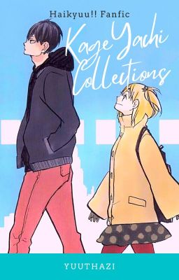 KageYachi collections - Haikyuu!! Fanfic