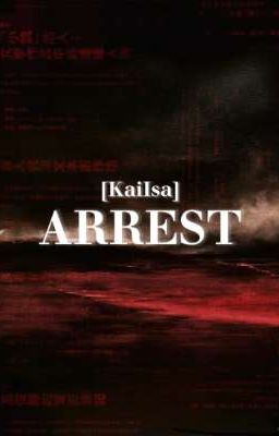 KaiIsa | Arrest