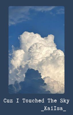 [KaiIsa] Cuz I Touched The Sky