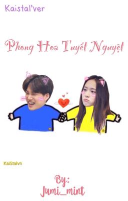 [KAISTAL] [CHUYỂN VER] Phong Hoa Tuyết Nguyệt