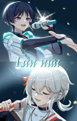 [ Kazuscara ] Lần Nữa 