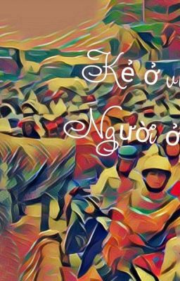 KẺ Ở VƯỜN - NGƯỜI Ở CHỢ