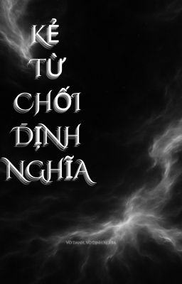 Kẻ Từ Chối Định Nghĩa
