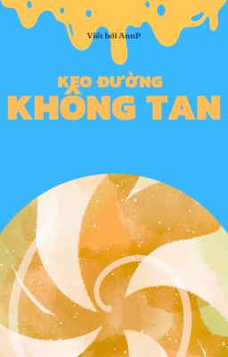 KẸO ĐƯỜNG KHÔNG TAN