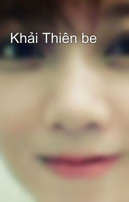 Khải Thiên be